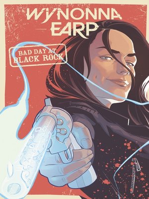 cover image of Wynonna Earp: Bad Day at Black Rock